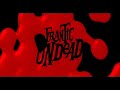 \"Frantic Undead\" trailer \"Frantic Undead\" trailer