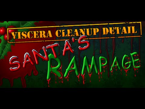 Viscera Cleanup Detail: Santa's Rampage Viscera Cleanup Detail: Santa's Rampage