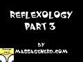 Reflexology Part 3