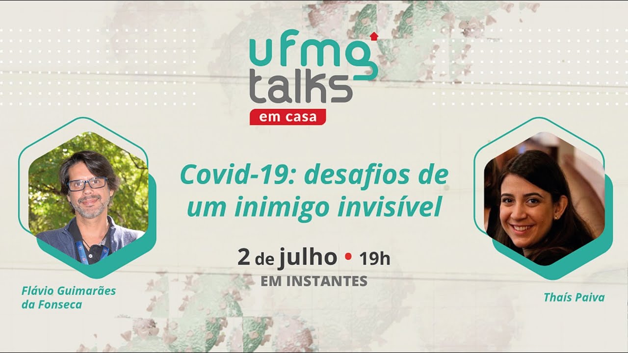 UFMG Talks em casa #1 | Covid-19: desafios de um inimigo invisível