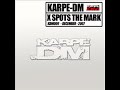 Karpe-DM - X Spots the Mark Karpe-DM - X Spots the Mark