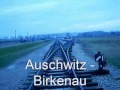 Auschwitz and Auschwitz Birkenau Auschwitz and Auschwitz Birkenau