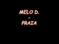 Melo D - Praia
