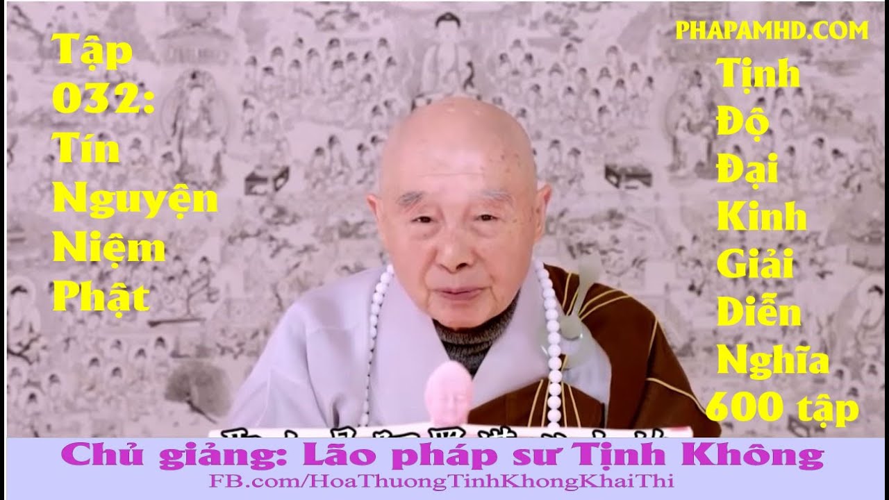 Tập 032, Tín Nguyện Niệm Phật, Tịnh Độ Đại Kinh Giải Diễn Nghĩa, Diệu Âm