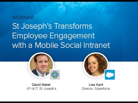 Webcast: St. Josephâs Health Shares Best Practices for Transforming Employee Engagement Webcast: St. Josephâs Health Shares Best Practices for Transforming Employee Engagement