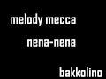 melody mecca- nena nena