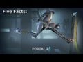 Five Facts: Portal 2