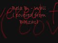 dieses lied ist von der single der graf vs. horrorpunks (bela b. vs. balzac) es handelt sich hierbei um den song wall von balzac den  bela b. gecovered hat!  hab nur das cd cover als bild eingef�gt....viel spa�^^