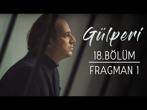 Gülperi 18. Bölüm Fragmanı                                                                                                                                                                                                                                