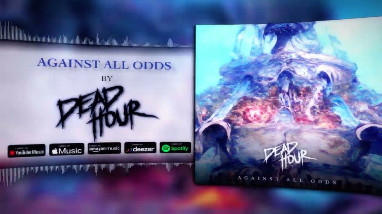 Dead Hour - Against All Odds