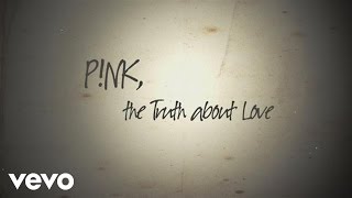 P!nk - The Truth About Love (Official Lyric Video)