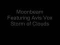 videos de Moonbeam Featuring Avis Vox - Storm of Clouds