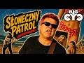 BIG CYC - Słoneczny patrol