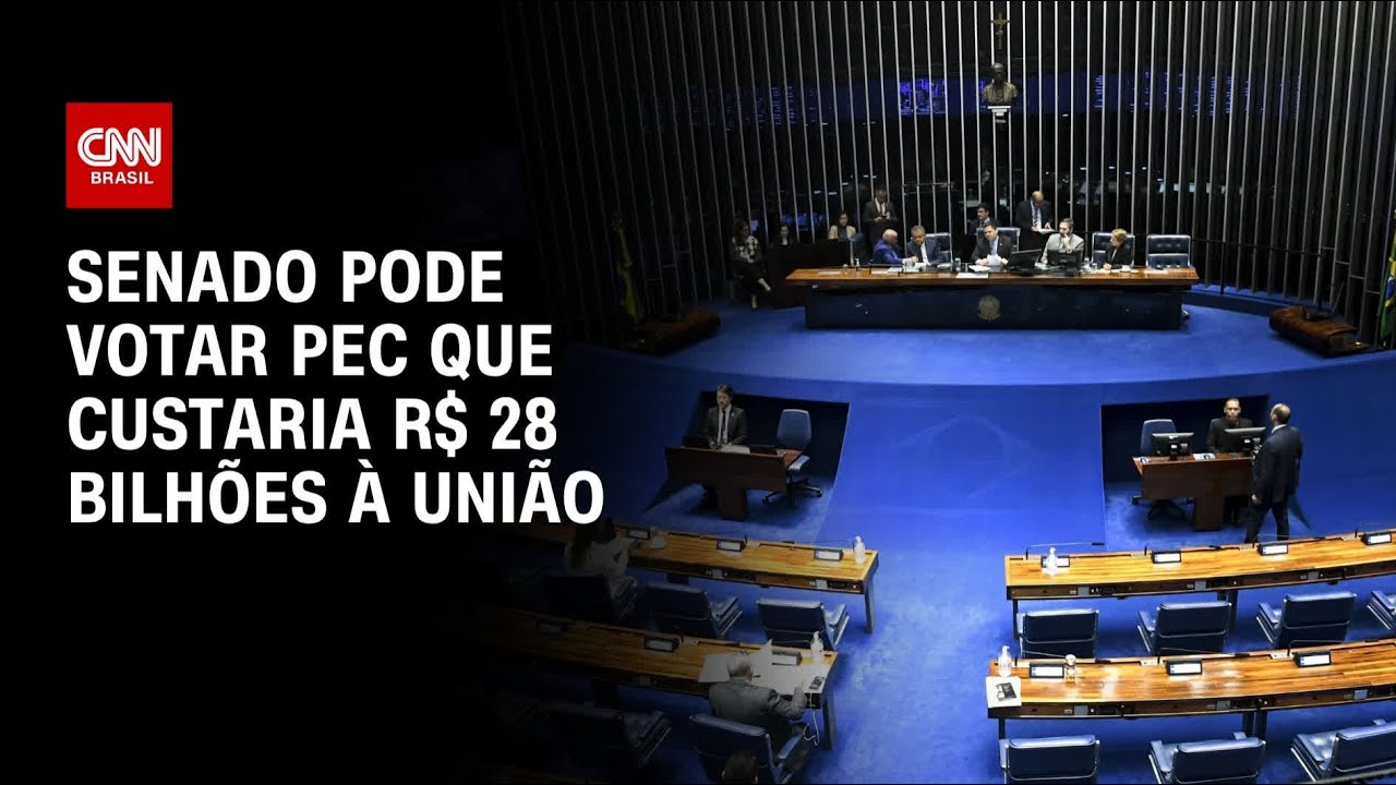 Pauta-bomba: Senado pode votar PEC que custaria R$ 28 bilhões à União; entenda | AGORA CNN