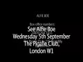 alfie boe plays a special gig at london's pigalle club on tuesday october 2nd 2007.  this sneak preview was shot at a private charity event at the royal oak, paley street, berkshire on mon 13th august2 2007 and features music that will be performed at pigalle.  pigalle reservations: 0845 345 6053 / 0870 264 3333

the pigalle club
215 piccadilly london w1
nearest tube station is piccadilly.
tickets are priced at �17.50 for show only and �52.50 for show and dinner.