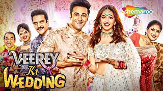 Veerey Ki Wedding  Superhit Comedy Movie  Pulkit S