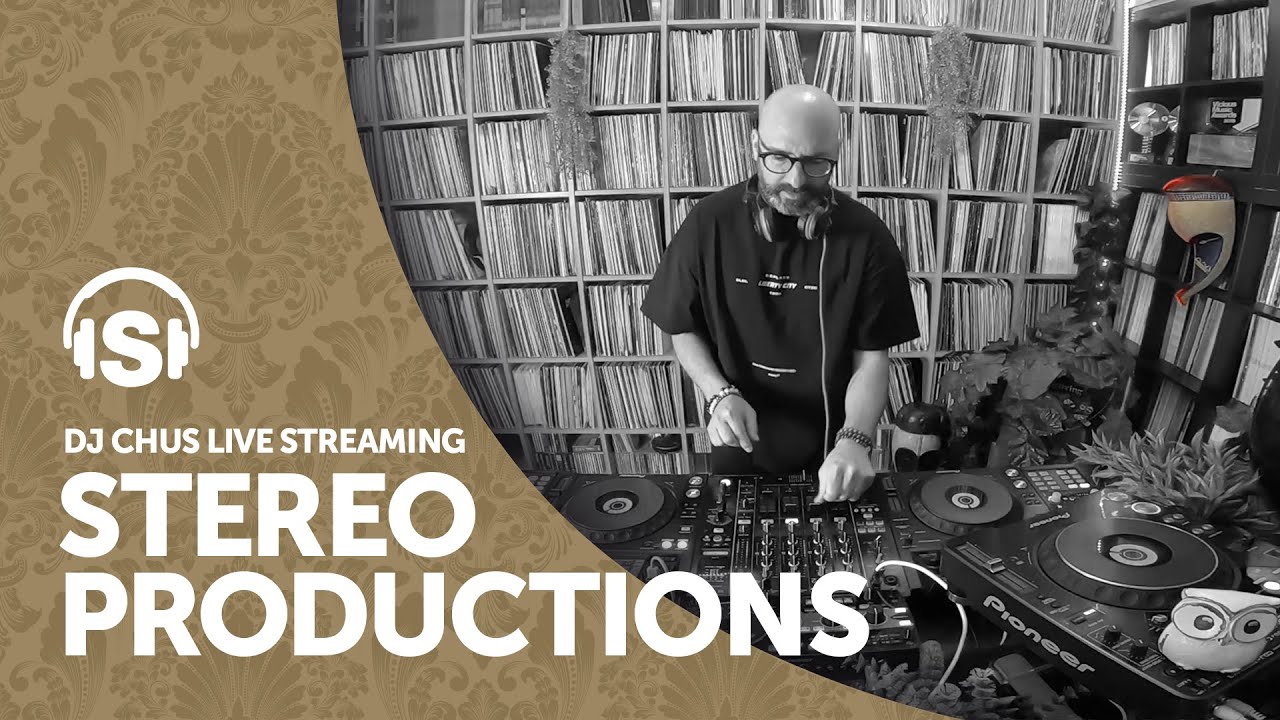 DJ Chus - Live @ Stereo Productions Live Stream, May 2020