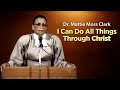 Dr. Mattie Moss Clark I Can Do All Things- 1990