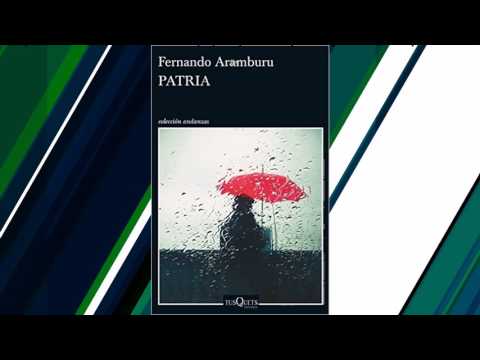 Resumen del libro patria, de Fernando Aramburu Resumen del libro patria, de Fernando Aramburu
