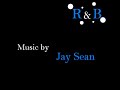 Jay Sean - Just a Friend - [www.RnB4U.in]
