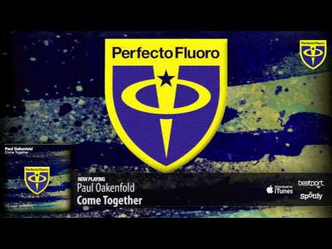 Paul Oakenfold - Come Together