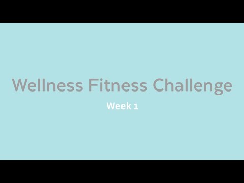 Wellness Fitness Challenge Week 1