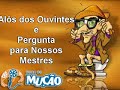 Mucao.com.br - Al�s dos Ouvintes e Pergunta para Davi