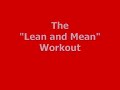 The Lean and Mean Workout