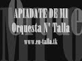 apiadate de mi   orquesta n talla