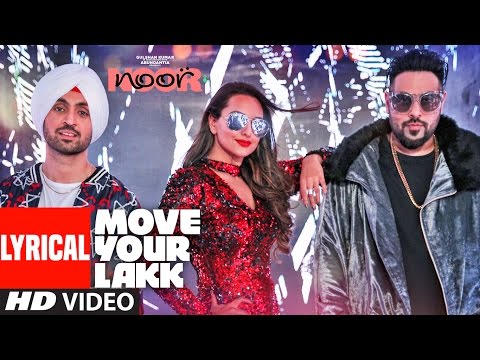 Move Your Lakk Lyrical Video Song | Noor | Sonakshi Sinha & Diljit Dosanjh, Badshah | T-Series