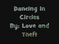 Dancing In Circles - Love & Theft | With Lyrics