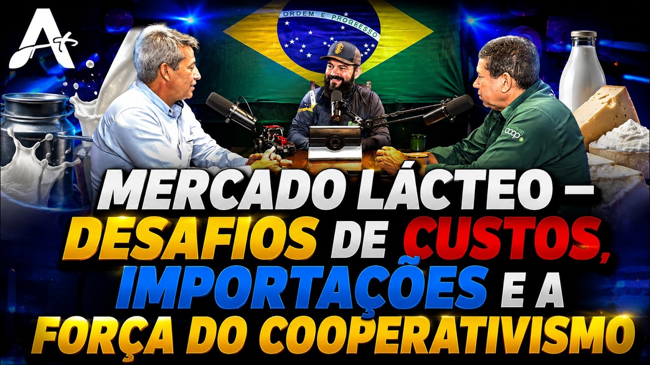 Mercado Lácteo – Desafios de Custos, Importações e a Força do Cooperativismo.
