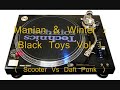 Manian & Winter : Black Toys Vol 1 ( Scooter Vs Daft Punk )