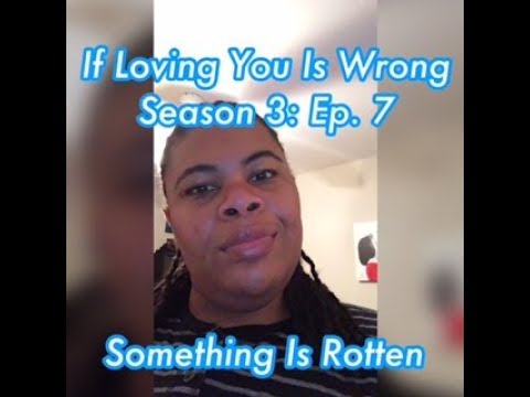 (REVIEW) If Loving You Is Wrong | Season 3: Ep. 7 | Something Is Rotten (RECAP)