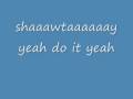 Shawty is a ten (Lyrics)