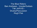 the blue riders:
ben andrews guitars
tim jarvis drums and percussion
hugh feeley harmonicas
want to say hi, try 
http://www.myspace.com/timothyjarvis

ben was born in yugoslavia, and grew up in the u.s. it seems that european recognize, more than his own countrymen, that he�s real deal. take a look at the review on a british site...
http://www.bluefrontbluesroom.org/artist%20biogs%20a-c.htm

this clip is for slide listeners to john littlejohn hounddog taylor earl hooker j b hutto robert nighthawk l.c. robinson freddie roulette
bob b orville johnson mary flower zubot and dawson, sam mitchell jerry douglas tampa red sonny landreth, john mooney rob ickes ben harper kelly joe phelps harry manx kevin brown stacy phillips mike auldridge
debashish bhattacharya john martin simpson derek trucks mike dowling robert randolph alvin youngblood hart db walker dr.slide leo kottke john fahey hans theessink chris rea elmore james r l burnside 
- this bbc session clip and the other 71 at...
http://www.youtube.com/results?search_query=tymjar&search=search
 
 the blue riders championed the east coast piedmont style of blues, a style of music first popularized by artists like blind boy fuller, rev. gary davis, blind willie mctell and blind blake. 
this 1996 clip is from virginia, u.s.a.