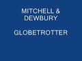 MITCHELL & DEWBURY GLOBETROTTER