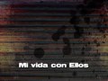 Mi vida con Ellos!