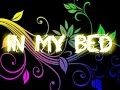 In My Bed Live [Lyric Video]