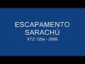 ESCAPAMENTO SARACHÚ - XTZ 125e