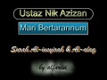 Bacaan Tarannum nik azizan pengacara mari bertarannum