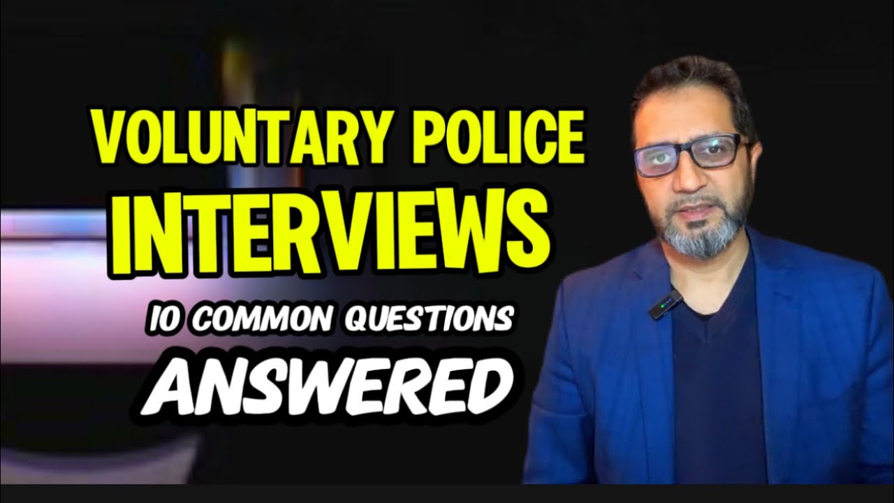 Voluntary Police Interviews - 10 Common Questions Answered