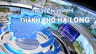 Truyền hình Hạ Long ngày 23/5/2022