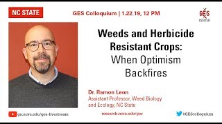 1/22/19 - Ramon Leon - Weeds and Herbicide Resistant Crops