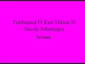Timbaland - Scream Ft Keri Hilson Ft Nicole Scherzinger