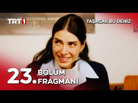 Taşacak Bu Deniz 23. Bölüm Fragmanı                                                                                                                                                                                                                       