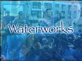 Waterworks Promo