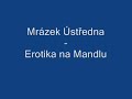 Mrázek Úst?edna - Erotika na Mandlu Mrázek Úst?edna - Erotika na Mandlu