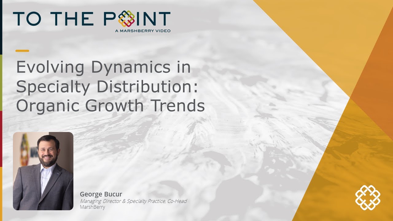 Thumbnail for Evolving Dynamics in Specialty Distribution: Organic Growth Trends video