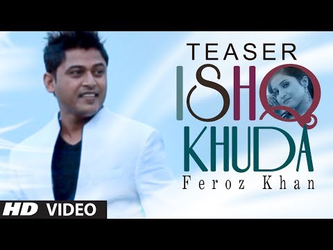 ISHQ KHUDA SONG TEASER FEROZ KHAN | SAJNA | NEW PUNJABI SONGS 2014